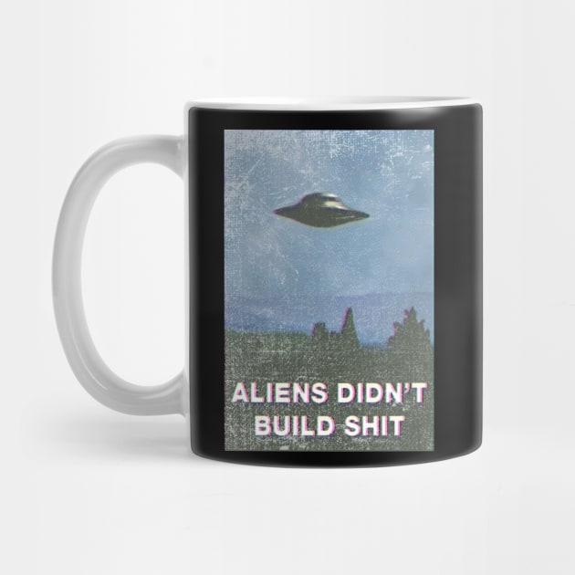 aliens didn't build shit by remerasnerds